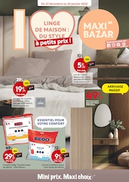 Catalogue Maxi Bazar à Villers-Saint-Sépulcre, avec 26 pages Prospectus Maxi Bazar à Villers-Saint-Sépulcre, "LINGE DE MAISON : DU STYLE à petits prix !", 26 pages, 27/12/2024 - 26/01/2025