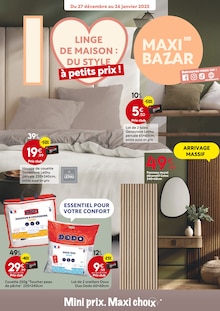 Prospectus Maxi Bazar à Puget-sur-Argens, "LINGE DE MAISON : DU STYLE à petits prix !", 26 pages de promos valables du 27/12/2024 au 26/01/2025