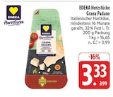 EDEKA Scheinfeld - Grana Padano Angebot im Prospekt Grana Padano bei EDEKA im Scheinfeld Prospekt für 3,33 €