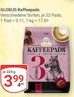 Aktuelles Kaffeepads Angebot bei GLOBUS in Chemnitz ab 3,99 €
