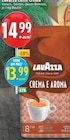 Crema e Aroma im Angebot bei EDEKA in Solingen Crema e Aroma Angebote von Lavazza bei EDEKA Solingen für 13,99 €