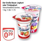 Joghurt im Angebot bei GLOBUS in Neunkirchen Joghurt Angebote von Der Große Bauer bei GLOBUS Neunkirchen für 0,39 €