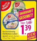 EDEKA Gösenroth - Delikatess Leberwurst Angebot im Prospekt Delikatess Leberwurst bei EDEKA im Gösenroth Prospekt für 1,39 €
