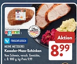 Kasseler-Nuss-Schinken im ALDI SÜD Prospekt Kasseler-Nuss-Schinken von Meine Metzgerei im aktuellen ALDI SÜD Prospekt für 8,99 €