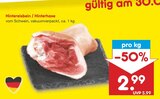Aktuelle Schweinefleisch Angebote bei Netto Marken-Discount in Braunschweig Aktuelles Hintereisbein / Hinterhaxe Angebot bei Netto Marken-Discount in Braunschweig ab 2,99 €