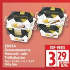 Genussmomente Meersalzbutter von EDEKA für 3,29 € bei EDEKA im Angebot Genussmomente Meersalzbutter von EDEKA im aktuellen EDEKA Prospekt