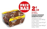 Promo Creme Dessert Danette Pop à 2,19 € dans le catalogue U Express à Nanterre