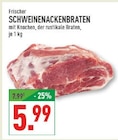 Aktuelle Braten Angebote bei Marktkauf in Wuppertal Aktuelles SCHWEINENACKENBRATEN Angebot bei Marktkauf in Wuppertal ab 5,99 €