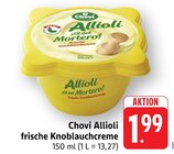 EDEKA Brackenheim - Allioli frische Knoblauchcreme Angebot im Prospekt Allioli frische Knoblauchcreme bei EDEKA im Brackenheim Prospekt für 1,99 €