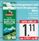 Frische Bergbauern-Milch von Berchtesgadener Land im aktuellen EDEKA Prospekt für 1,11 €