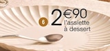 Assiette à dessert Vlora en promo chez Carrefour Tourcoing à 2,90 €