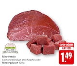 Rinderkeule oder Rindergulasch bei EDEKA im Altrip Prospekt für 1,49 €