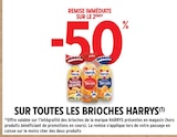 -50% remise immédiate sur le 2ème sur toutes les brioches Harry's - Harry's dans le catalogue Intermarché