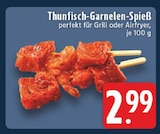 EDEKA - Thunfisch-Garnelen-Spieß Angebot im Prospekt Thunfisch-Garnelen-Spieß bei EDEKA im Prospekt "" für 2,99 €