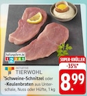 Schweine-Schnitzel oder -Keulenbraten aus Unterschale, Nuss oder Hüfte bei E center im Esslingen Prospekt für 8,99 €