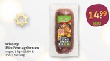 Bio-Festtagsbraten Angebote von wheaty bei tegut Offenbach für 14,99 €