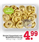Aktuelles Dinkel Cappelletti mit Kalbfleischfüllung Angebot bei E center in Ludwigshafen (Rhein) ab 4,99 €