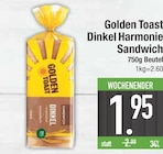 Dinkel Harmonie Sandwich im EDEKA Prospekt Dinkel Harmonie Sandwich von Golden Toast im aktuellen EDEKA Prospekt für 1,95 €