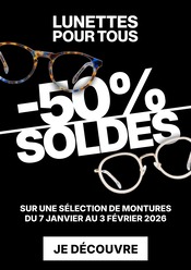 Prospectus Opticiens Lunettes Pour Tous en cours à Anstaing et alentours, "-50% SOLDES", 1 page, 07/01/2026 - 03/02/2026 Catalogue Opticiens Lunettes Pour Tous en cours à Anstaing et alentours, "-50% SOLDES", 1 page, 07/01/2026 - 03/02/2026