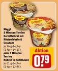 5 Minuten Terrine Kartoffelbrei mit Röstzwiebeln & Croutons oder 5 Minuten Terrine Nudeln in Rahmsauce Angebote von Maggi bei REWE Freiberg für 0,79 €