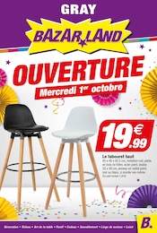 Catalogue Bazarland en cours à Gray et aux alentours : «OUVERTURE» avec 12 pages, valable du 01/10/2025 au 11/10/2025