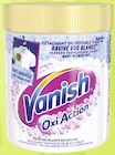 Détachant poudre booster de blancheur Oxi Action* - VANISH à 3,89 € dans le catalogue Géant Casino