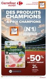 Prospectus Carrefour Market à La Ferté-Gaucher, "DES PRODUITS CHAMPIONS À PRIX CHAMPIONS", 12 pages, 14/05/2024 - 26/05/2024