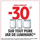 -30% de remise immédiate sur tout pure jar de Luminarc - Luminarc dans le catalogue Intermarché