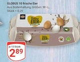 10 frische Eier Angebote von Globus bei GLOBUS Wiesbaden für 2,89 €