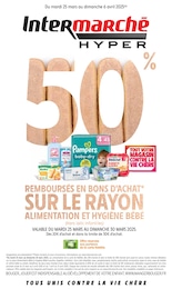 Prospectus Intermarché, "50% REMBOURSÉS EN BONS D'ACHAT SUR LE RAYON ALIMENTATION ET HYGIÈNE BÉBÉ",  pages, 25/03/2025 - 06/04/2025