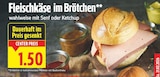 Fleischkäse im Brötchen im aktuellen E center Prospekt