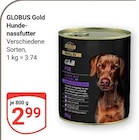 Hundenassfutter im Angebot bei GLOBUS in Pirmasens Hundenassfutter Angebote von GLOBUS Gold bei GLOBUS Pirmasens für 2,99 €