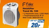 Heizlüfter Trend HL 100 Angebote von Fakir bei expert Haltern am See für 20,00 €