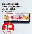 Pflanzenfett von Biskin im aktuellen V-Markt Prospekt für 3,99 €