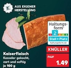 Kaiserfleisch  im aktuellen Kaufland Prospekt für 1,49 €