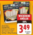 Goldgriller von Bauerngut für 3,49 € bei E center im Angebot Goldgriller von Bauerngut im aktuellen E center Prospekt