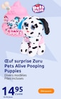 Oeuf surprise Pets Alive Pooping Puppies - Zuru à 14,95 € dans le catalogue Action