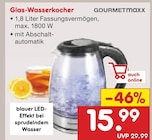 Glas-Wasserkocher im Angebot bei Netto Marken-Discount in Nettetal Glas-Wasserkocher Angebote von GOURMETmaxx bei Netto Marken-Discount Nettetal für 15,99 €