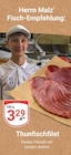Aktuelle Thunfisch Angebote bei GLOBUS in Jena Aktuelles Thunfischfilet Angebot bei GLOBUS in Jena ab 3,29 €