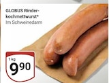 GLOBUS Wittlich - Rinder-kochmettwurst Angebot im Prospekt Rinder-kochmettwurst bei GLOBUS im Wittlich Prospekt für 9,90 €