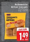 Aktuelle Küche Angebote bei EDEKA in Mönchengladbach Aktuelles Airfryer Croissants Angebot bei EDEKA in Mönchengladbach ab 1,49 €