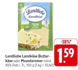Landkäse Butterkäse Angebote von Landliebe bei EDEKA Lörrach für 1,59 €