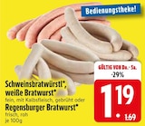 Aktuelle Bratwurst Angebote bei EDEKA in Ingolstadt Aktuelles Schweinsbratwürstl Angebot bei EDEKA in Ingolstadt ab 1,19 €