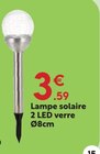 Lampe solaire 2 LED verre en promo chez Maxi Bazar Lampe solaire 2 LED verre dans le catalogue Maxi Bazar