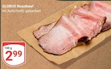 Roastbeef im Angebot bei GLOBUS in Kerpen Roastbeef Angebote von Globus bei GLOBUS Kerpen für 2,99 €