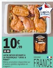 Lapin entier découpé à la provençale - LOEUL & PIRIOT - E.Leclerc Lapin entier découpé à la provençale - LOEUL & PIRIOT à 10,99 € dans le catalogue E.Leclerc