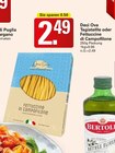 Tagiatellle oder Fettuccine di Campofilone bei WEZ im Bad Oeynhausen Prospekt für 2,49 €