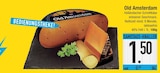Old Amsterdam im EDEKA Prospekt Old Amsterdam von im aktuellen EDEKA Prospekt für 1,50 €