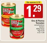 Tomaten Angebote von Oro di Parma bei WEZ Bad Oeynhausen für 1,29 €