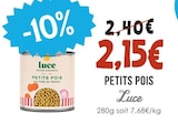 Petits Pois - LUCE en promo chez Naturalia Petits Pois - LUCE dans le catalogue Naturalia